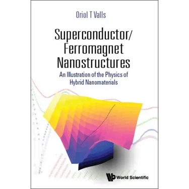 Superconductor/Ferromagnet Nanostructures: An Illustration of the Physics of Hybrid Nanomaterials