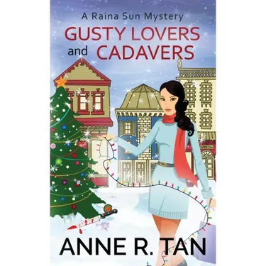 Gusty Lovers and Cadavers: A Raina Sun Mystery