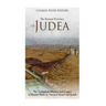 The Roman Province of Judea: The Turbulent History and Legacy of Rome's Rule in Ancient Israel and Judah