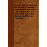 Murder and Mystery on the Streets of London - Short Stories of Crime and Murder from the Underbelly of London (Fantasy and Horror Classics)