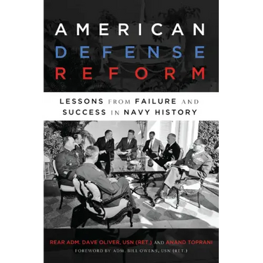 American Defense Reform: Lessons from Failure and Success in Navy History