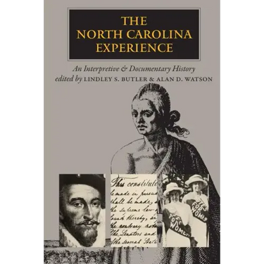 The North Carolina Experience: An Interpretive and Documentary History