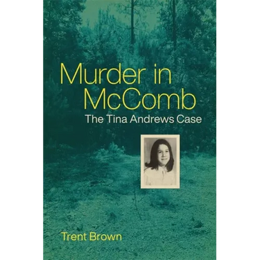 Murder in McComb: The Tina Andrews Case