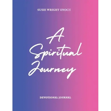 A Spiritual Journey: Devotional Journal