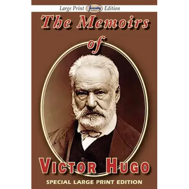 The Memoirs of Victor Hugo