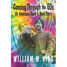 Coming Through the '60s: An American Rock 'n' Road Story