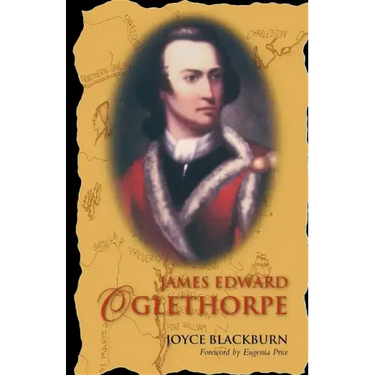 James Edward Oglethorpe: Foreword by Eugenia Price