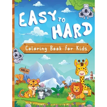 Easy To Hard: Animal Coloring Book For Kids, Dinosaur Coloring Books For Kids 3+ Year old, 100 pages, 8.5X11 inches