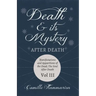 Death and its Mystery - After Death - Manifestations and Apparitions of the Dead; The Soul After Death - Volume III;With Introductory Poems by Emily D