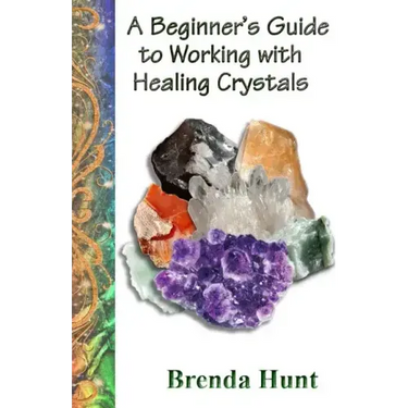 A Beginner's Guide to Working with Healing Crystals