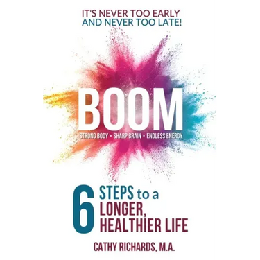 Boom: 6 Steps to a Longer, Healthier Life