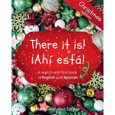 There it is! ¡Ahi esta! Christmas edition: A search and find book in English and Spanish