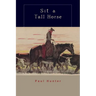 Sit a Tall Horse: Stories of Cowhand Give and Take