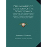 Preliminaries To A History Of The Cowley Family: Including The Cooley, Colley, Coley, Calley, Cawley, Cayley, Culley, Curley, Cowles, And Wellesley Br