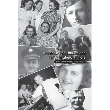 A Century of Lithuanians in Springfield, Illinois: Best of the Blog