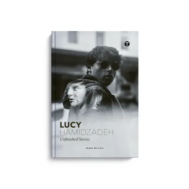 Lucy Hamidzadeh: Unfinished Stories
