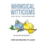 Whimsical Witticisms
