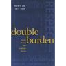Double Burden: Black Women and Everyday Racism