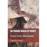 56 Female Voices of Poetry: Poets Unite Worldwide