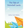 The Tale of Snowball Lamb