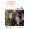Parables Unplugged: Reading the Lukan Parables in Their Rhetorical Context