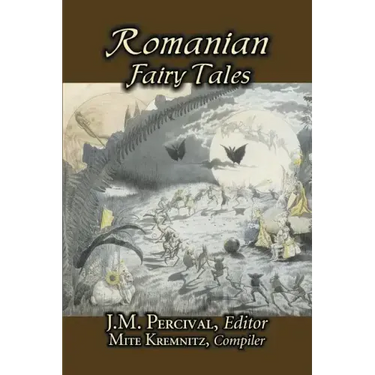 Romanian Fairy Tales, Edited by J. M. Percival, Fiction, Fairy Tales & Folklore, Country & Ethnic