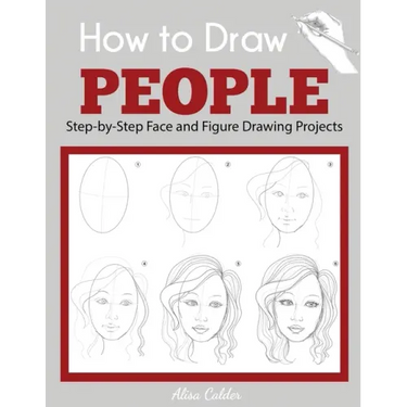 How to Draw People: Step-by-Step Face and Figure Drawing Projects