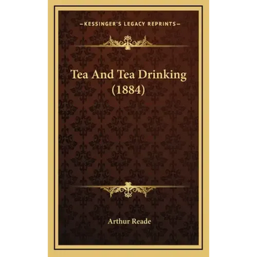 Tea and Tea Drinking (1884)