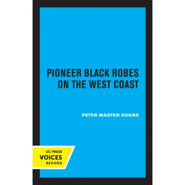 Pioneer Black Robes on the West Coast