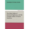 The Elder Eddas of Saemund Sigfusson, and the Younger Eddas of Snorre Sturleson