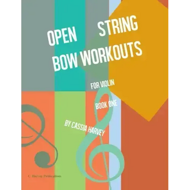 Open String Bow Workouts for Violin, Book One