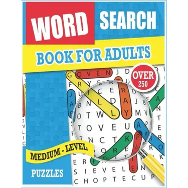 Word Search for Adults: Medium Level Puzzles, Large Print Word Search Puzzles, Over 200 Word Searches Puzzles for Adults, Teens, and More!