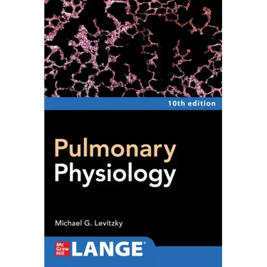 Pulmonary Physiology, Tenth Edition