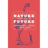The Nature of the Future: Agriculture, Science, and Capitalism in the Antebellum North