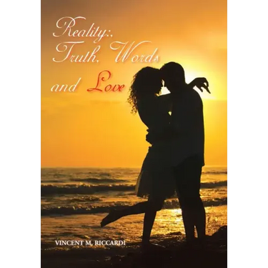 Reality: Truth, Words and Love