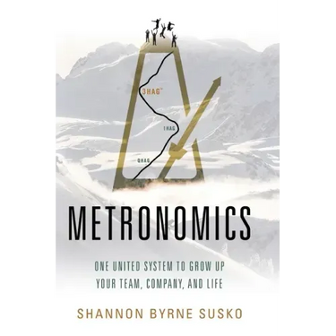 Metronomics: One United System to Grow Up Your Team, Company, and Life