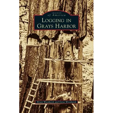 Logging in Grays Harbor
