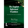 The English Reformed Tradition: Its Differences and Worth