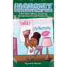 Harmoney & the Empty Piggy Bank: A Book about Money, Budgeting, Entrepreneurship, and Persistence