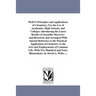 Wells'S Principles and Applications of Chemistry; For the Use of Academies, High Schools, and Colleges: introducing the Latest Results of Scientific D