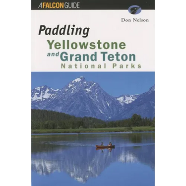 Paddling Yellowstone and Grand Teton National Parks