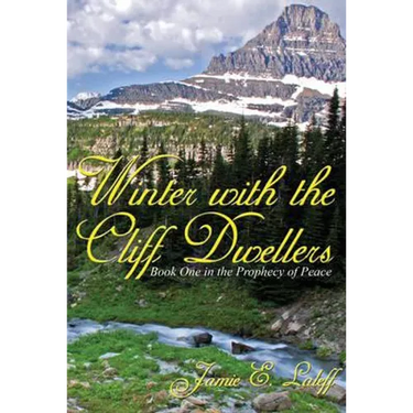 Winter with the Cliff Dwellers, Book I: The Prophecy of Peace