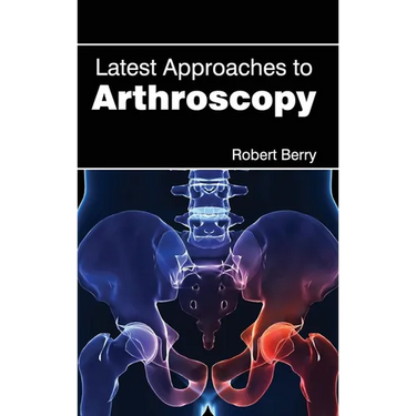 Latest Approaches to Arthroscopy