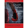 Church Fathers vs Kingdom Sons