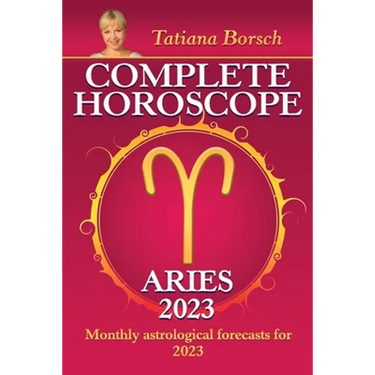 Complete Horoscope Aries 2023: Monthly Astrological Forecasts for 2023