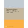 The County Courts of Medieval England, 1150-1350