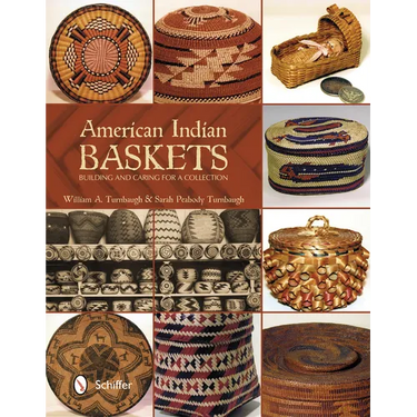 American Indian Baskets: Building and Caring for a Collection