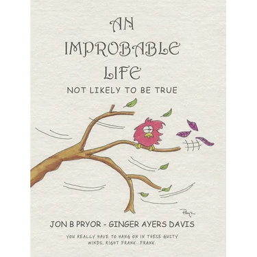 An Improbable Life: Not Likely to be True