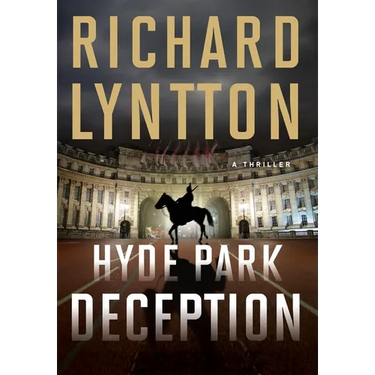 Hyde Park Deception: An International Political Spy Thriller
