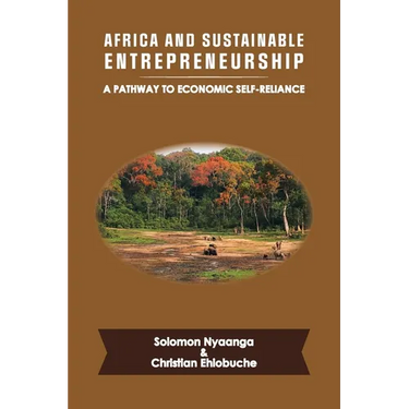 Africa and Sustainable Entrepreneurship: A Pathway to Economic Self-Reliance